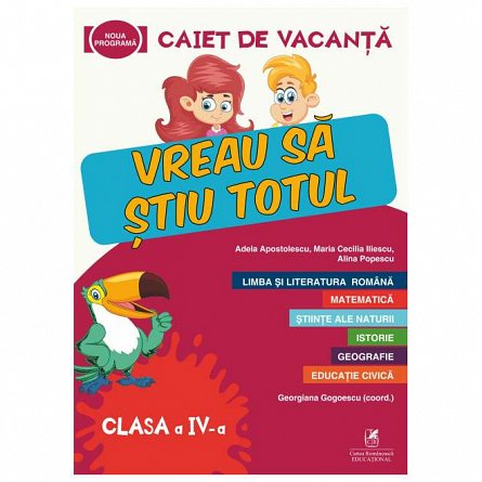 Vreau sa stiu totul. Caiet de vacanta. Clasa a 4-a