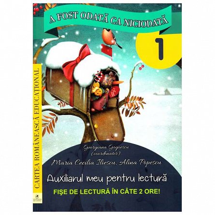 A fost odata ca niciodata. Auxiliarul meu pentru lectura. Clasa a 1-a