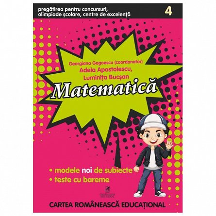 Matematica. Pregatirea pentru concursuri. Olimpiade scolare. Clasa a 4-a