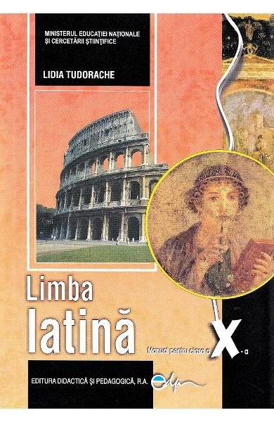 Limba latina. Manual. Clasa a 10-a