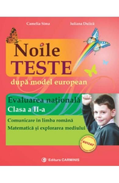 Noile teste dupa model european. Evaluarea nationala. Clasa a 2-a