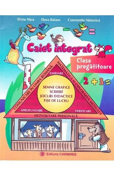 Comunicare in limba romana, matematica si exploatarea mediului. Caiet integrat. Clasa pregatitoare