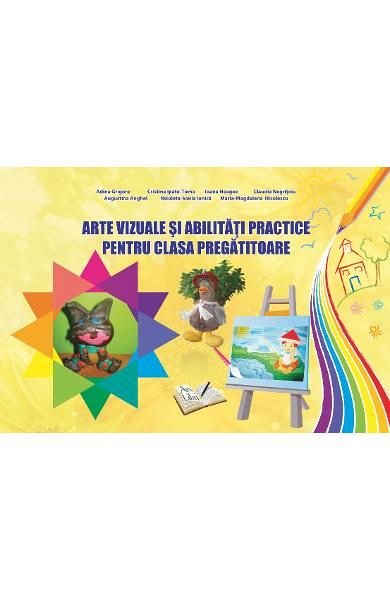 Arte vizuale si abilitati practice pentru clasa pregatitoare