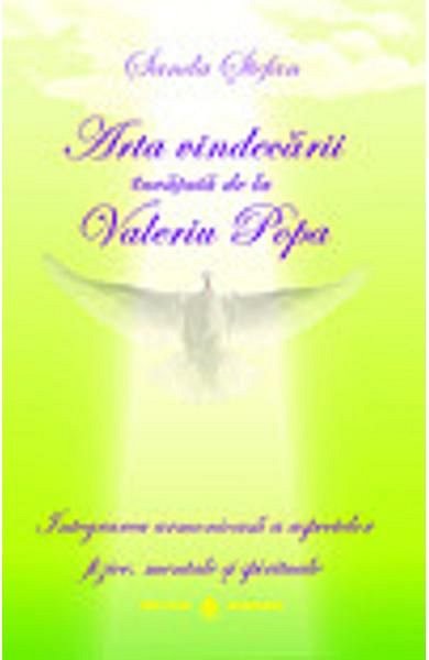 Arta vindecarii invatata de la Valeriu Popa