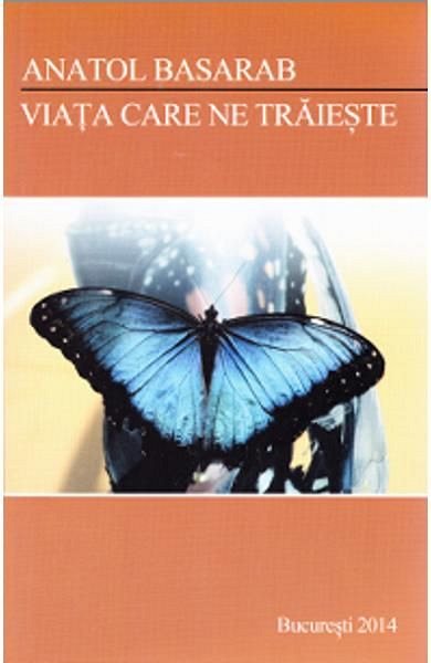Viata care ne traieste. Editie noua