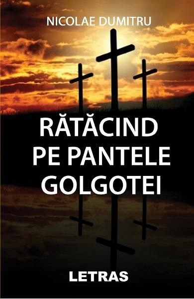 Ratacind pe pantele golgotei