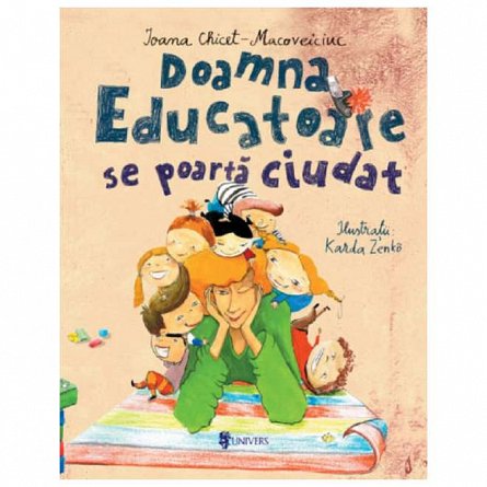 Doamna educatoare se poarta ciudat