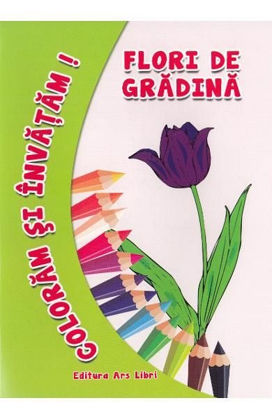 Flori de gradina. Coloram si invatam!