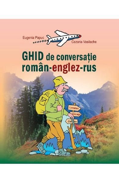 GHID DE CONVERSATIE ROMAN-ENGLEZ-RUS