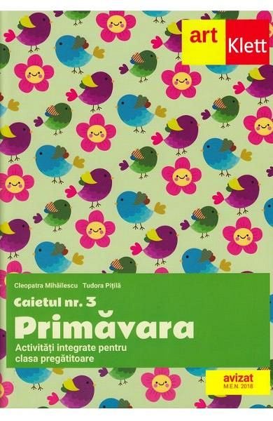 Caietul nr.3. Primavara, activitati integrate pentru clasa pregatitoare