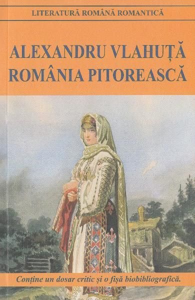 Romania pitoreasca. Ed.2016