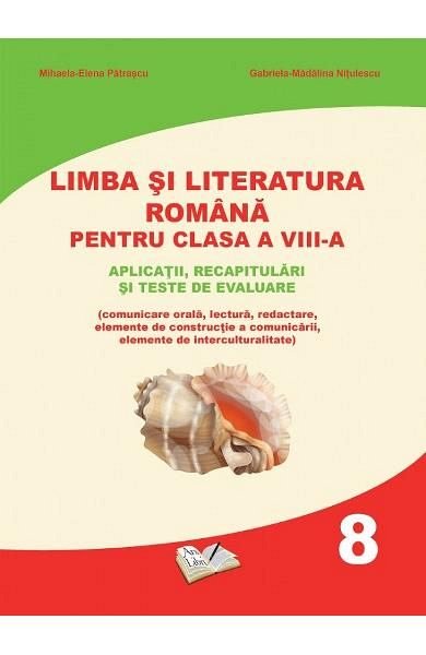 Limba si literatura romana. Clasa a 8-a