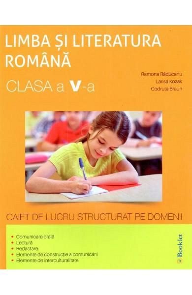 Romana. Caiet de lucru structurat pe domenii. Clasa a 5-a