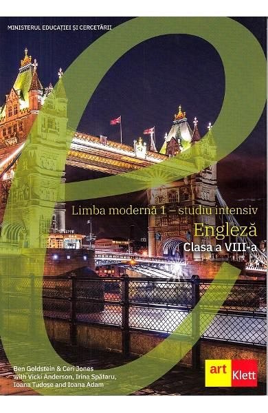 Limba engleza. Limba moderna 1. Studiu intensiv. Manual. Clasa a 8-a