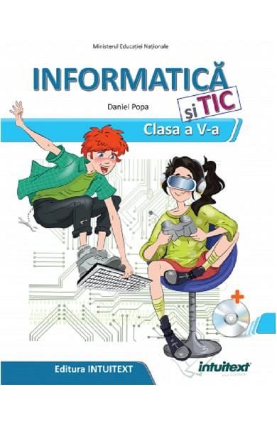 Informatica si TIC. Manual + CD. Clasa a 5-a