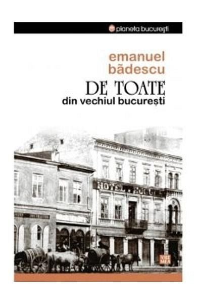 De toate din vechiul Bucuresti
