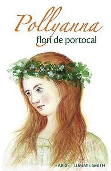 Pollyanna. Flori de portocal