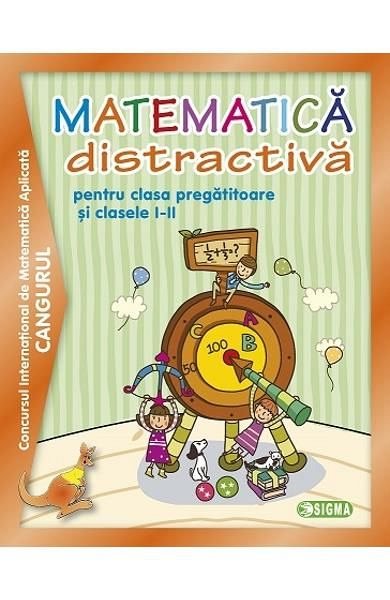 Cangurul. Matematica distractiva pentru clasa pregatitoare si clasele 1-2. Ed.2014
