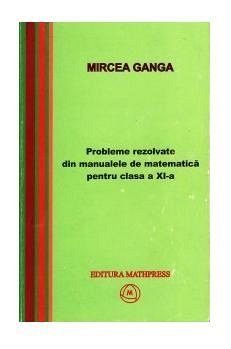 Matematica cls 11 probleme rezolvate din manualele de matematica