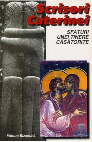 Scrisori Caterinei. Sfaturi unei tinere casatorite
