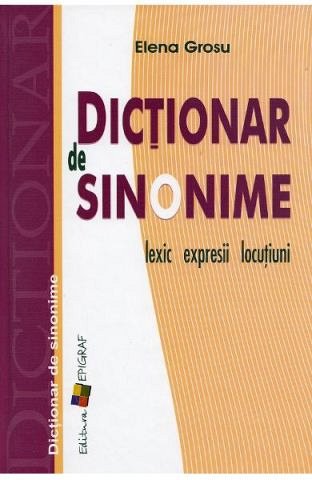 Dictionar de sinonime. Lexic, expresii, locutiuni