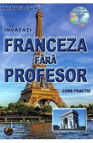 Invatati franceza fara profesor. Curs practic plus CD