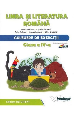 Limba si literatura romana. Culegere de exercitii. Clasa a 4-a