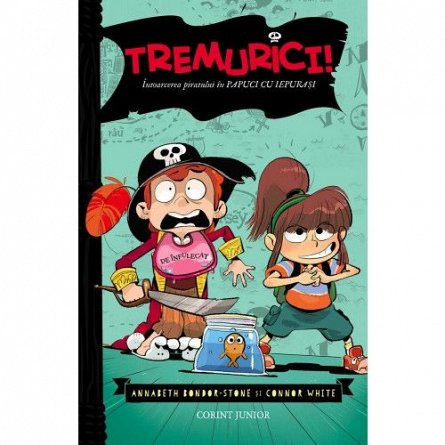 Tremurici, vol. 2. Intoarcerea piratului in papuci de iepuras