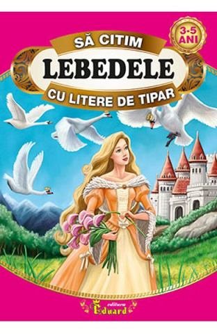 Lebedele. Sa citim cu litere de tipar