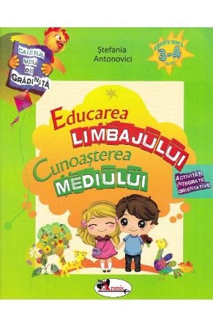 Educarea limbajului plus cunoasterea mediului. 3-4 ani