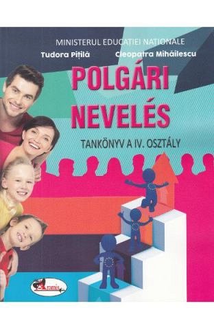 Educatie civica. Manual. Limba maghiara. Clasa a 4-a
