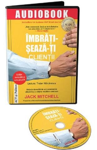Imbratiseaza-ti clientii. Audiobook