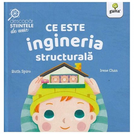 Ce este ingineria structurala. Descopar stiintele de mic