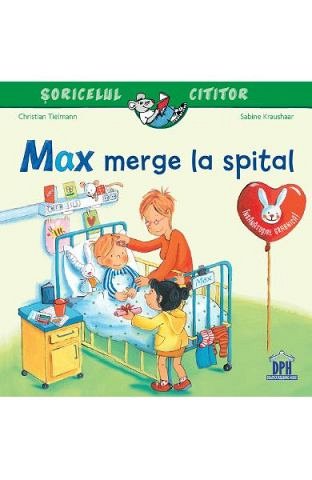 Max merge la spital