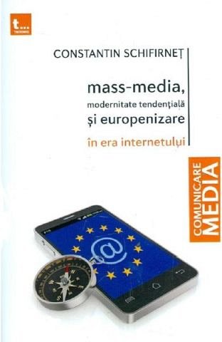 Mass-media, modernitate tendentiala si europenizare in era internetului