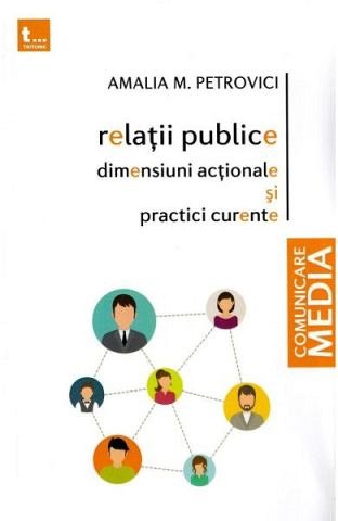 Relatii publice, dimensiuni actionale si practici curente