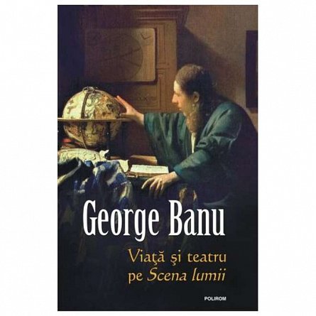 Viata si teatru pe Scena lumii