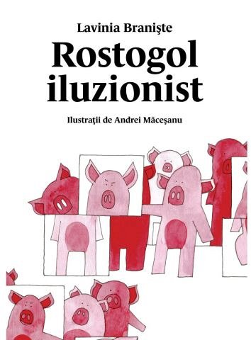Rostogol iluzionist. Rostogol, vol. 4