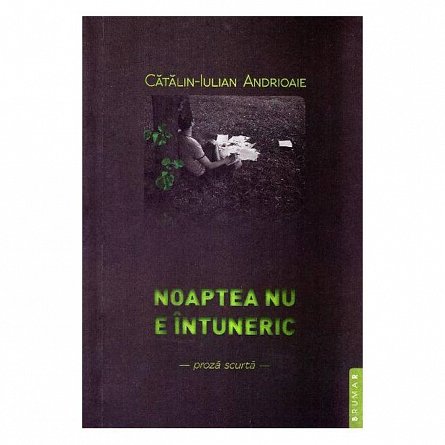 Noaptea nu e intuneric