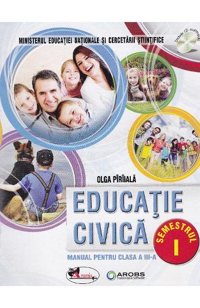 Educatie civica. Manual plus CD. Clasa a 3-a. Sem. 1 plus 2