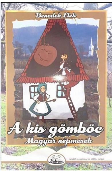 A kis gomboc. Magyar nepmesek