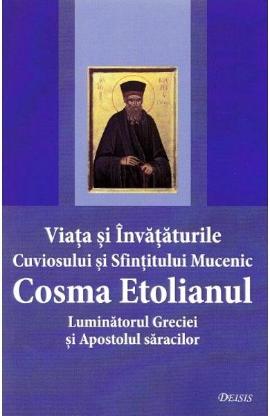 Viata si invataturile Cuviosului si Sfintitului Mc. Cosma Etolianul, Luminatorul Greciei