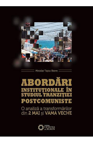 Abordari institutionale in studiul tranzitiei postcomuniste