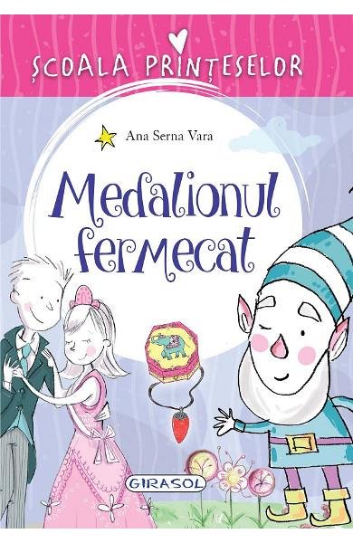Scoala printeselor. Medalionul fermecat