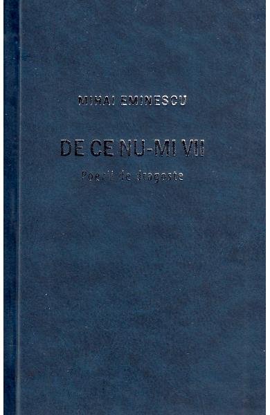 De ce nu-mi vii. Poezii de dragoste