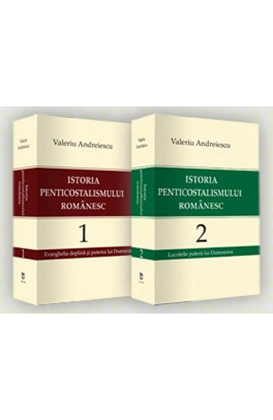 Istoria penticostalismului romanesc. Vol.1 plus 2
