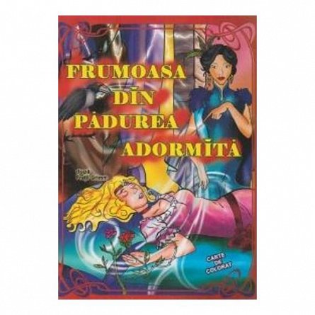 Frumoasa din padurea adormita dupa fratii Grimm. Carte de colorat A4
