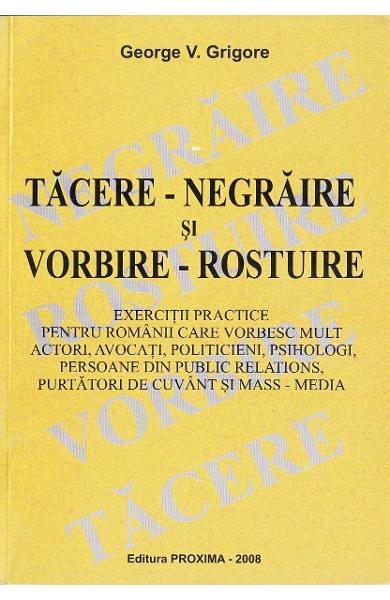 Tacere-negraire si vorbire-rostuire