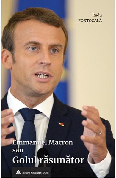 Emmanuel Macron sau golul rasunator