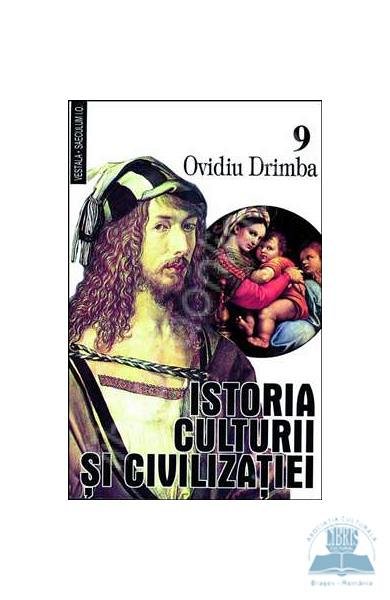 Istoria culturii si civilizatiei. Vol.IX-X